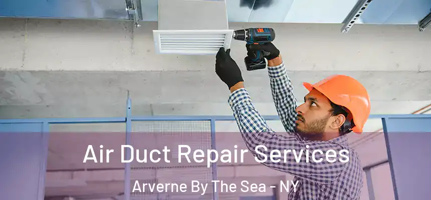  Air Duct Repair Services Arverne By The Sea - NY
