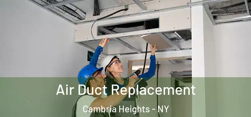 Air Duct Replacement Cambria Heights - NY