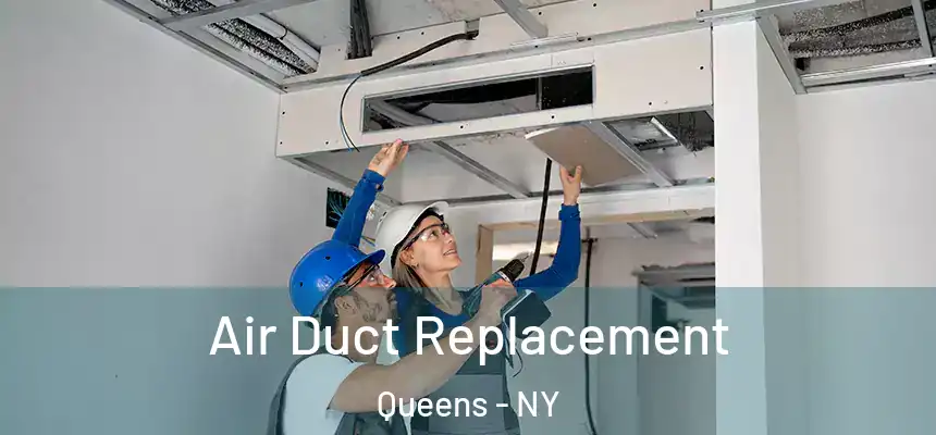 Air Duct Replacement Queens - NY