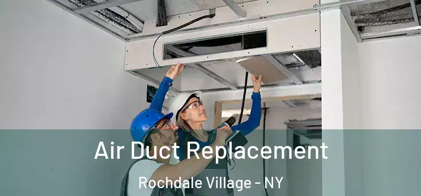  Air Duct Replacement Rochdale Village - NY