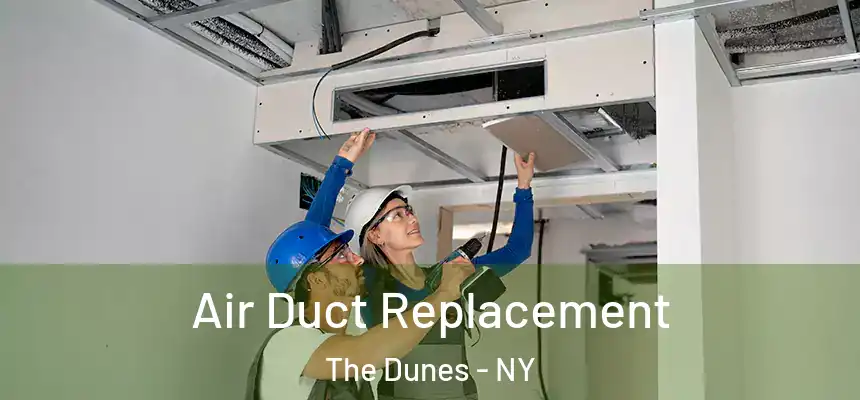  Air Duct Replacement The Dunes - NY