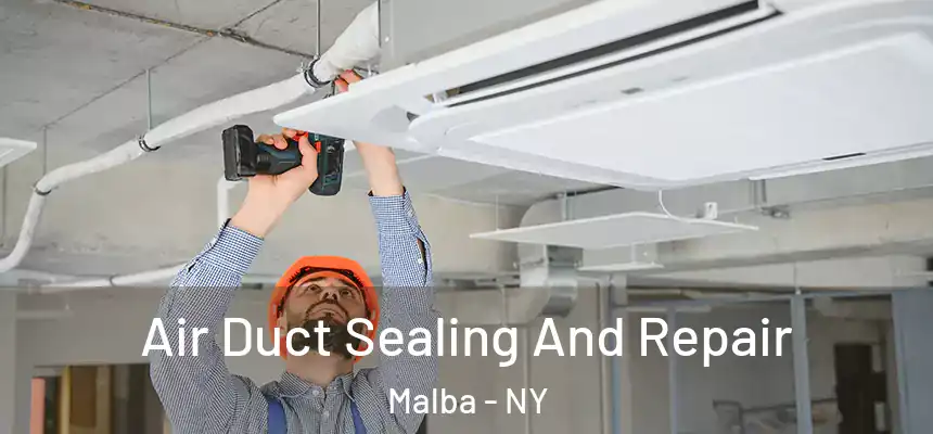  Air Duct Sealing And Repair Malba - NY