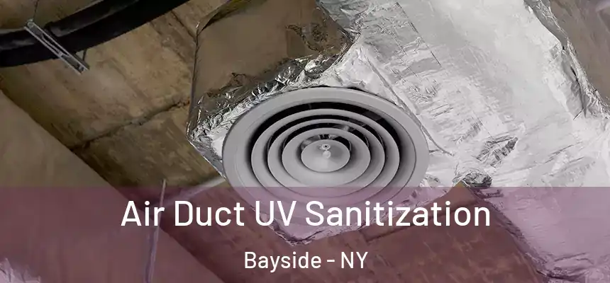 Air Duct UV Sanitization Bayside - NY