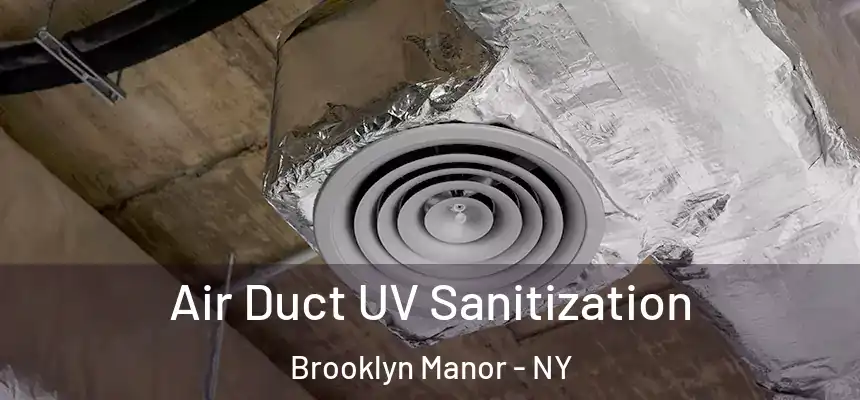  Air Duct UV Sanitization Brooklyn Manor - NY