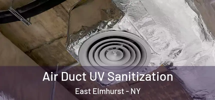  Air Duct UV Sanitization East Elmhurst - NY