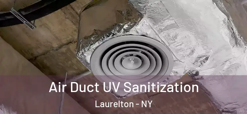 Air Duct UV Sanitization Laurelton - NY