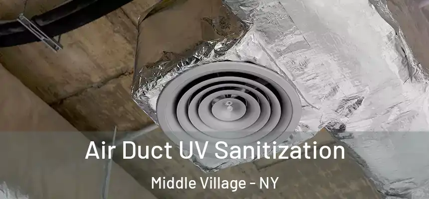  Air Duct UV Sanitization Middle Village - NY