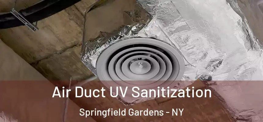 Air Duct UV Sanitization Springfield Gardens - NY