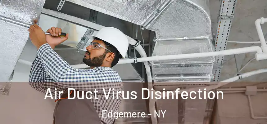  Air Duct Virus Disinfection Edgemere - NY