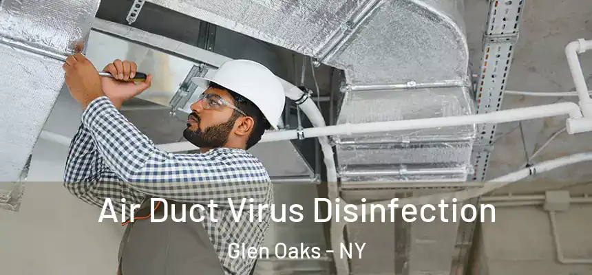  Air Duct Virus Disinfection Glen Oaks - NY