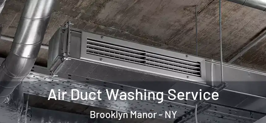 Air Duct Washing Service Brooklyn Manor - NY