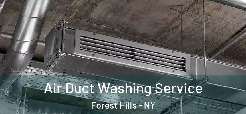Air Duct Washing Service Forest Hills - NY