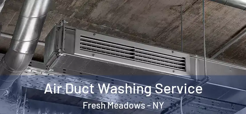 Air Duct Washing Service Fresh Meadows - NY