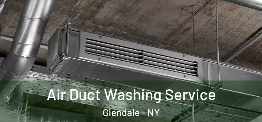  Air Duct Washing Service Glendale - NY