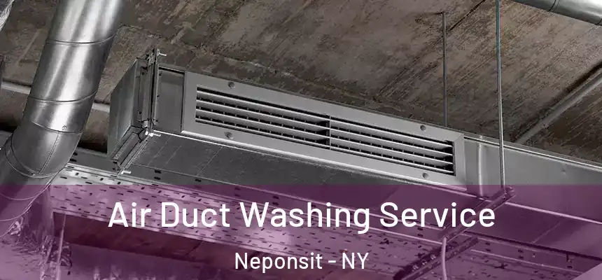  Air Duct Washing Service Neponsit - NY