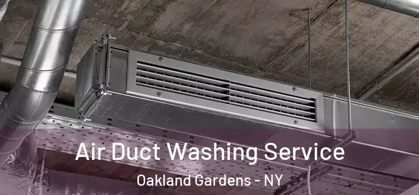  Air Duct Washing Service Oakland Gardens - NY