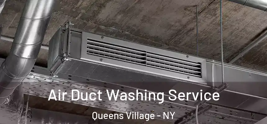 Air Duct Washing Service Queens Village - NY
