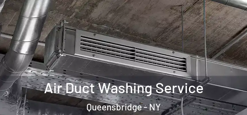  Air Duct Washing Service Queensbridge - NY