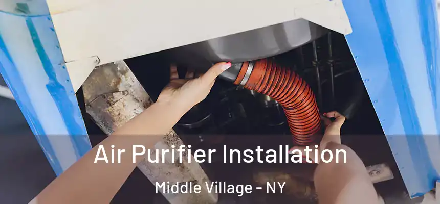 Air Purifier Installation Middle Village - NY