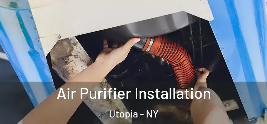  Air Purifier Installation Utopia - NY