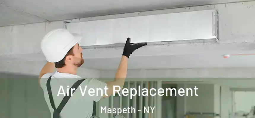 Air Vent Replacement Maspeth - NY