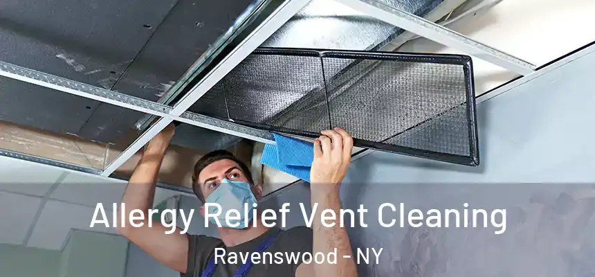  Allergy Relief Vent Cleaning Ravenswood - NY