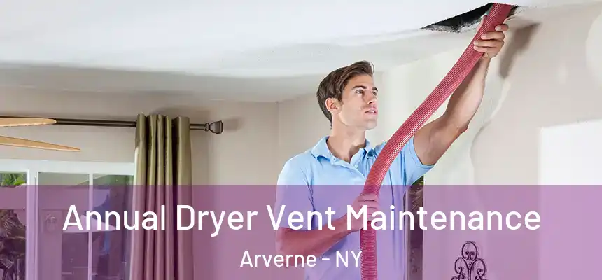 Annual Dryer Vent Maintenance Arverne - NY
