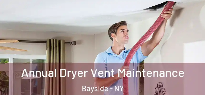  Annual Dryer Vent Maintenance Bayside - NY
