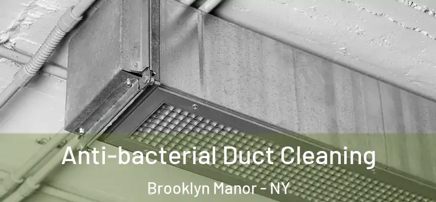  Anti-bacterial Duct Cleaning Brooklyn Manor - NY