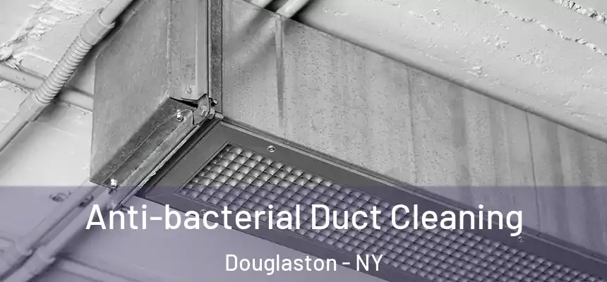  Anti-bacterial Duct Cleaning Douglaston - NY