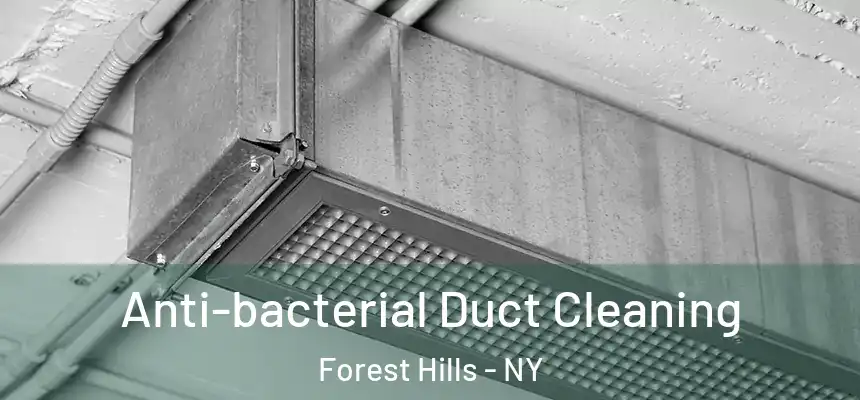Anti-bacterial Duct Cleaning Forest Hills - NY
