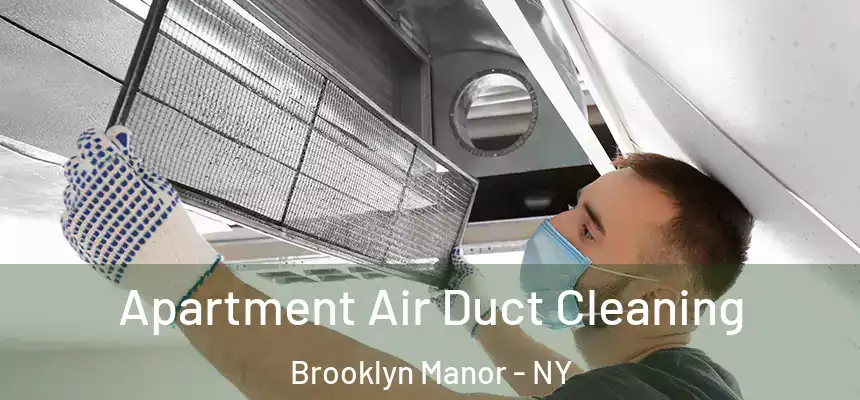  Apartment Air Duct Cleaning Brooklyn Manor - NY