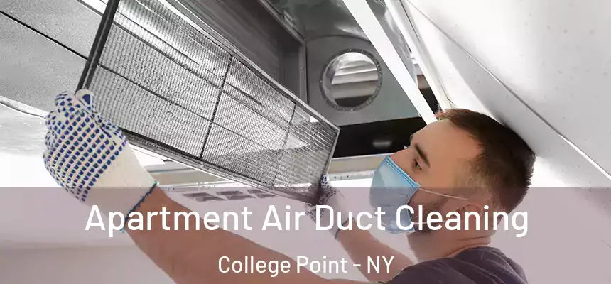  Apartment Air Duct Cleaning College Point - NY
