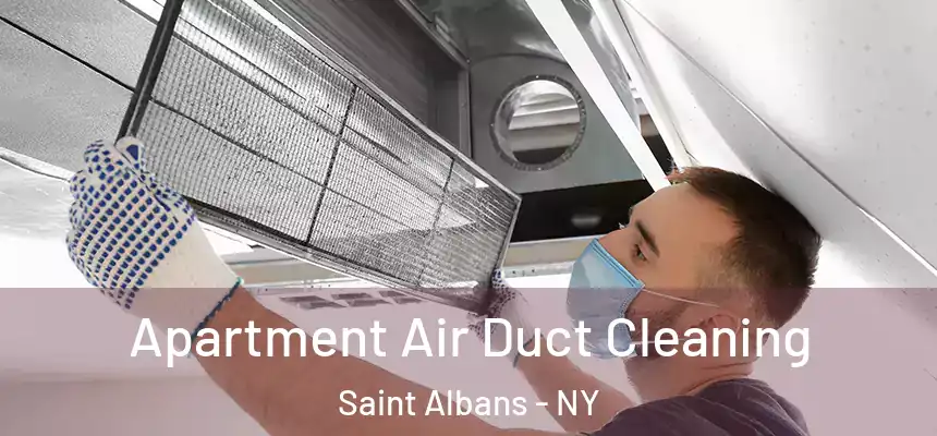 Apartment Air Duct Cleaning Saint Albans - NY