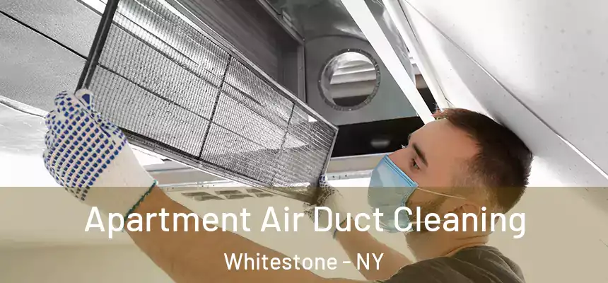  Apartment Air Duct Cleaning Whitestone - NY