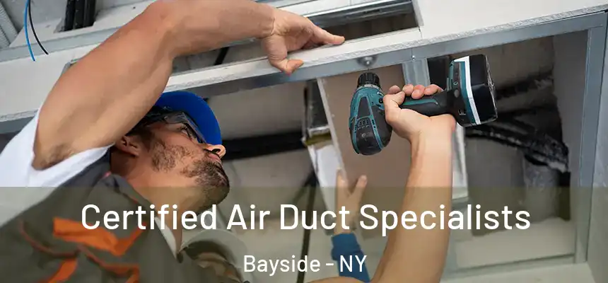  Certified Air Duct Specialists Bayside - NY