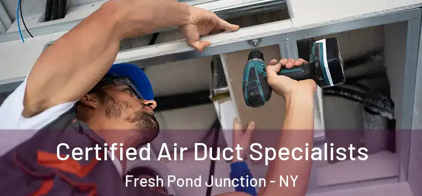  Certified Air Duct Specialists Fresh Pond Junction - NY