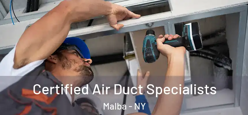 Certified Air Duct Specialists Malba - NY