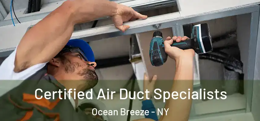  Certified Air Duct Specialists Ocean Breeze - NY