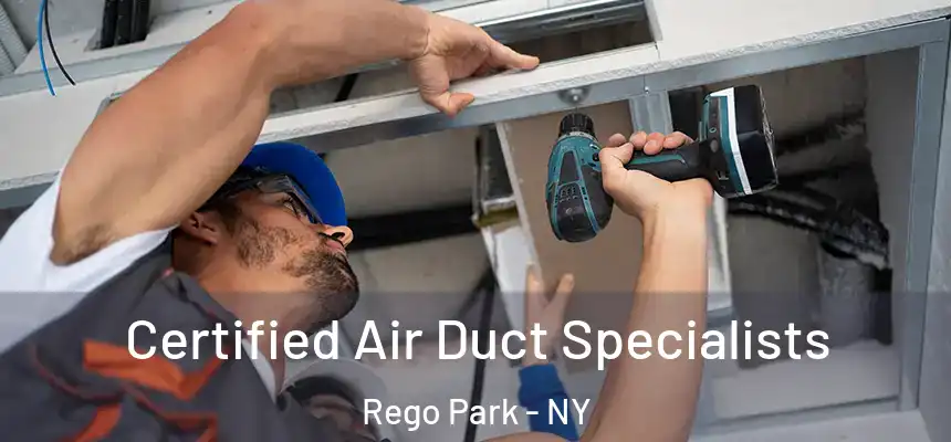  Certified Air Duct Specialists Rego Park - NY
