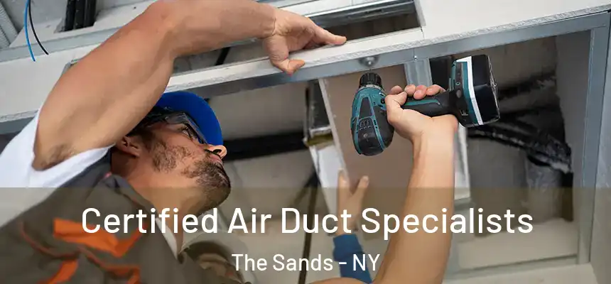  Certified Air Duct Specialists The Sands - NY