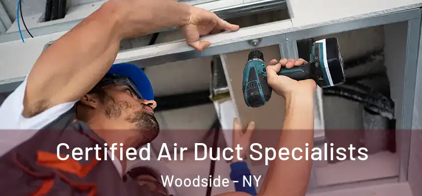  Certified Air Duct Specialists Woodside - NY