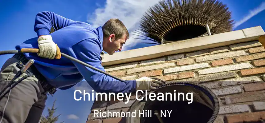  Chimney Cleaning Richmond Hill - NY
