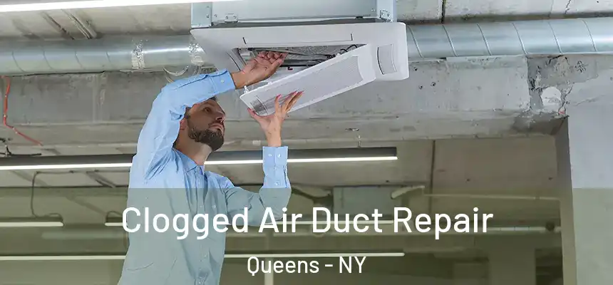  Clogged Air Duct Repair Queens - NY