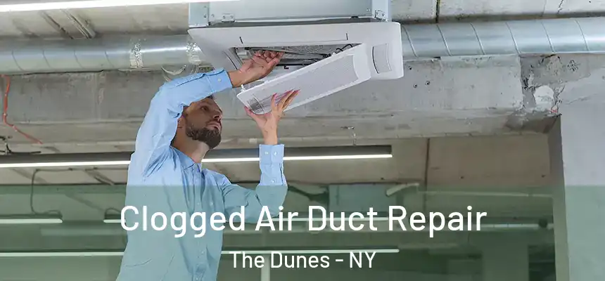  Clogged Air Duct Repair The Dunes - NY