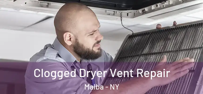  Clogged Dryer Vent Repair Malba - NY