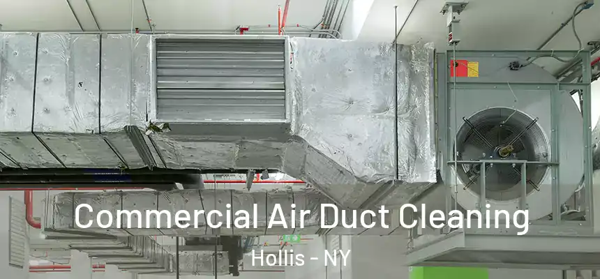 Commercial Air Duct Cleaning Hollis - NY