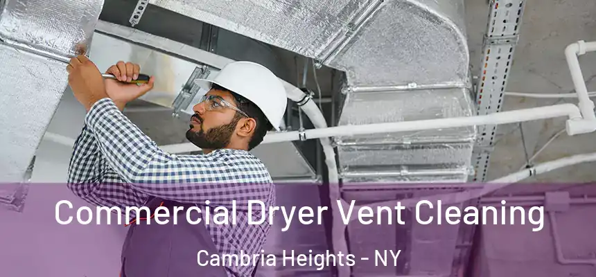  Commercial Dryer Vent Cleaning Cambria Heights - NY