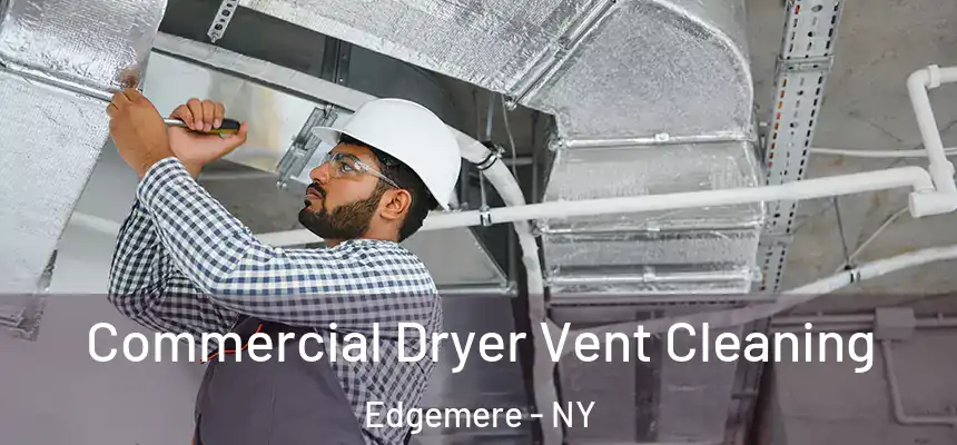 Commercial Dryer Vent Cleaning Edgemere - NY