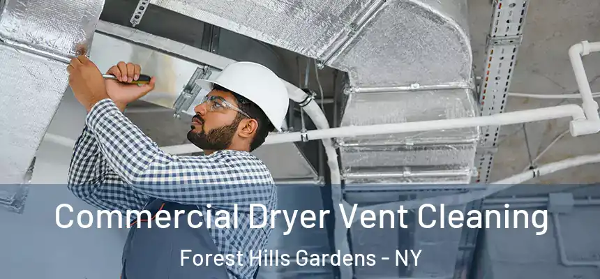 Commercial Dryer Vent Cleaning Forest Hills Gardens - NY